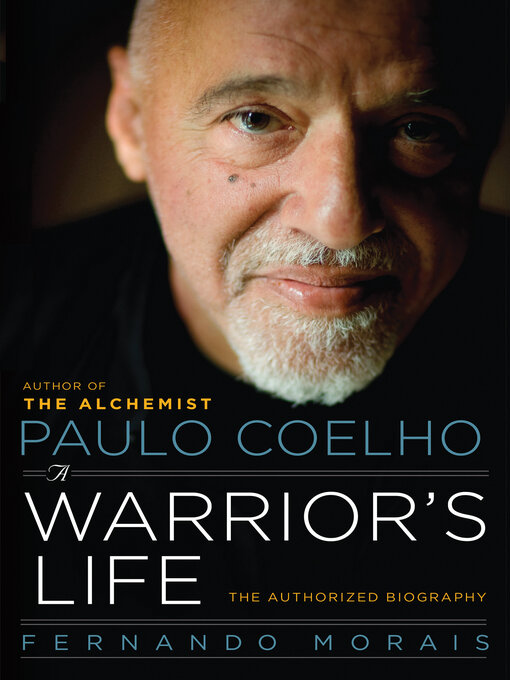 Title details for Paulo Coelho: A Warrior's Life by Fernando Morais - Available